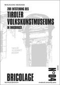Cover: Zur Entstehung des Tiroler Volkskunstmuseums in Innsbruck - innsbruck university press