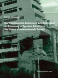 Cover: Die Westintegration Serbiens vor dem Hintergrund der Erinnerung an Operation Allied Force: Der Diskurs als intervenierende Variable - innsbruck university press