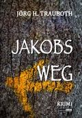 Cover: Jakobs Weg - Gedankenkunst Verlag