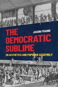 Enlarge image Cover: The Democratic Sublime - Oxford University Press Inc
