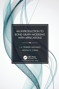 Enlarge image Cover: An Introduction to Bond Graph Modeling with Applications - Chapman & Hall/CRC