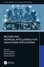 Cover: Big Data and Artificial Intelligence for Healthcare Applications - CRC Press