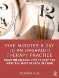 Cover: Five Minutes a Day to an Upgraded Therapy Practice - Routledge