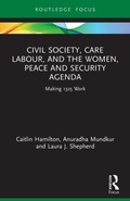 Cover: Civil Society, Care Labour, and the Women, Peace and Security Agenda - Routledge