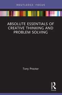 Enlarge image Cover: Absolute Essentials of Creative Thinking and Problem Solving - Routledge