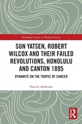 Cover: Sun Yatsen, Robert Wilcox and Their Failed Revolutions, Honolulu and Canton 1895 - Routledge