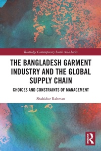 Abbildung von: The Bangladesh Garment Industry and the Global Supply Chain - Routledge