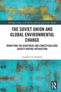 Cover: The Soviet Union and Global Environmental Change - Routledge