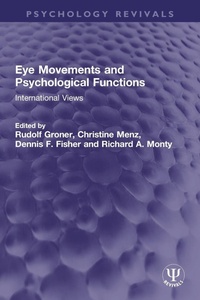 Enlarge image Cover: Eye Movements and Psychological Functions - Routledge