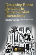 Cover: Designing Robot Behavior in Human-Robot Interactions - CRC Press