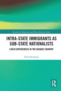 Enlarge image Cover: Intra-State Immigrants as Sub-State Nationalists - Routledge
