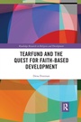 Cover: Tearfund and the Quest for Faith-Based Development - Routledge