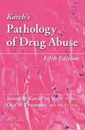 Cover: Karch's Pathology of Drug Abuse - CRC Press