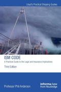 Cover: ISM CODE A PRACTICAL GUIDE TO THE LEGAL - CRC Press