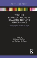Cover: Teacher Representations in Dramatic Text and Performance - Routledge