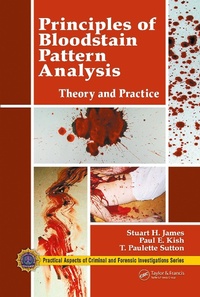 Enlarge image Cover: Principles of Bloodstain Pattern Analysis - CRC Press