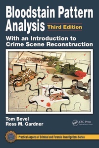 Enlarge image Cover: Bloodstain Pattern Analysis with an Introduction to Crime Scene Reconstruction - CRC Press
