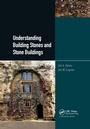 Cover: Understanding Building Stones and Stone Buildings - CRC Press