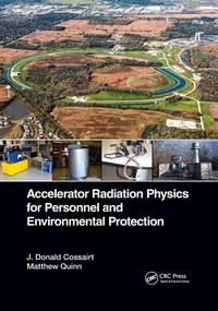 Enlarge image Cover: Accelerator Radiation Physics for Personnel and Environmental Protection - CRC Press