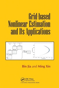 Enlarge image Cover: Grid-based Nonlinear Estimation and Its Applications - CRC Press