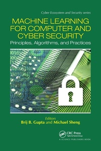 Enlarge image Cover: Machine Learning for Computer and Cyber Security - CRC Press