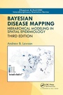 Cover: Bayesian Disease Mapping - Chapman & Hall/CRC