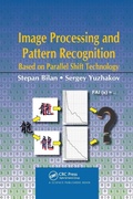 Cover: Image Processing and Pattern Recognition Based on Parallel Shift Technology - CRC Press