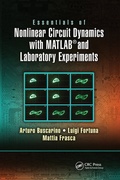 Cover: Essentials of Nonlinear Circuit Dynamics with MATLAB (R) and Laboratory Experiments - CRC Press