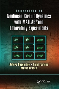 Enlarge image Cover: Essentials of Nonlinear Circuit Dynamics with MATLAB (R) and Laboratory Experiments - CRC Press