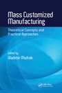 Cover: Mass Customized Manufacturing - CRC Press