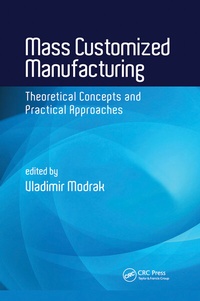 Enlarge image Cover: Mass Customized Manufacturing - CRC Press