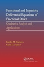 Cover: Functional and Impulsive Differential Equations of Fractional Order - CRC Press