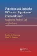 Cover: Functional and Impulsive Differential Equations of Fractional Order - CRC Press