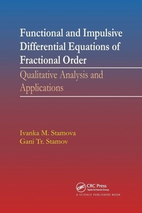 Enlarge image Cover: Functional and Impulsive Differential Equations of Fractional Order - CRC Press