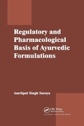 Cover: Regulatory and Pharmacological Basis of Ayurvedic Formulations - CRC Press