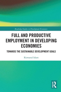 Enlarge image Cover: Full and Productive Employment in Developing Economies - Routledge