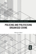 Cover: Politicising and Policing Organised Crime - Routledge