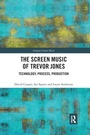 Cover: The Screen Music of Trevor Jones - Routledge