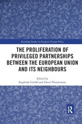 Cover: The Proliferation of Privileged Partnerships between the European Union and its Neighbours - Routledge