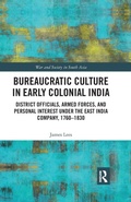 Cover: Bureaucratic Culture in Early Colonial India - Routledge India
