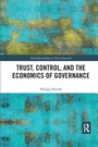 Cover: Trust, Control, and the Economics of Governance - Routledge