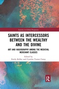 Cover: Saints as Intercessors between the Wealthy and the Divine - Routledge