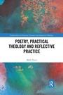 Cover: Poetry, Practical Theology and Reflective Practice - Routledge