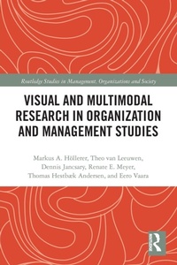 Enlarge image Cover: Visual and Multimodal Research in Organization and Management Studies - Routledge