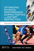 Cover: Optimizing Physical Performance During Fasting and Dietary Restriction - CRC Press