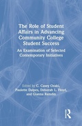 Cover: The Role of Student Affairs in Advancing Community College Student Success - Routledge