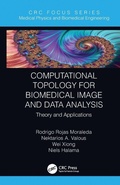 Cover: Computational Topology for Biomedical Image and Data Analysis - CRC Press
