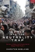 Cover: Syria and the Neutrality Trap - I.B. Tauris