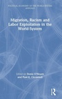 Cover: Migration, Racism and Labor Exploitation in the World-System - Routledge