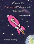 Cover: Okelani's Enchanted Wheelchair Space Bound! - Bookbaby
